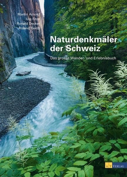 Naturdenkmäler der Schweiz (Arnold, Fitze, Decker, Gerth)